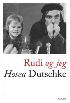 Rudi og jeg, Hosea Dutschke