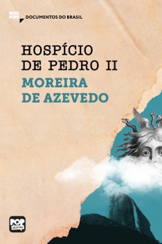 Hospício de Pedro II, Moreira de Azevedo