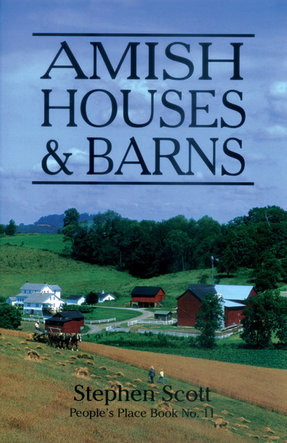 Amish Houses & Barns, Stephen Scott