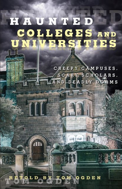 Haunted Colleges and Universities, Tom Ogden