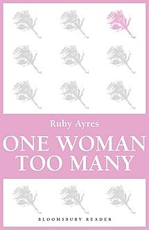 One Woman Too Many, Ruby M.Ayres