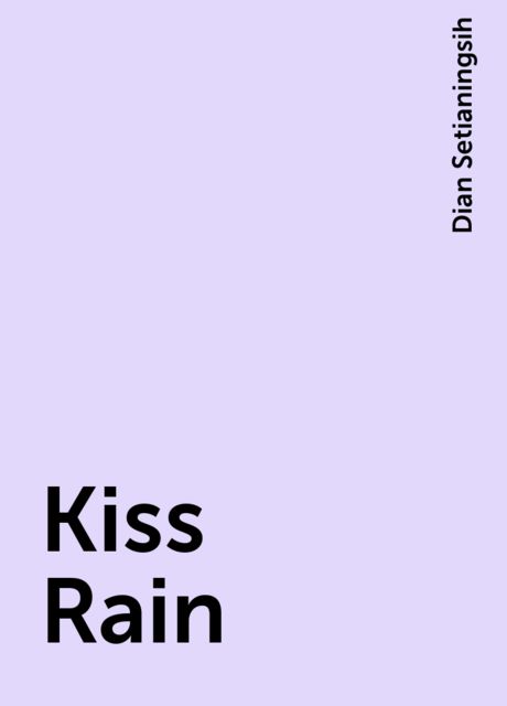 Kiss Rain, Dian Setianingsih
