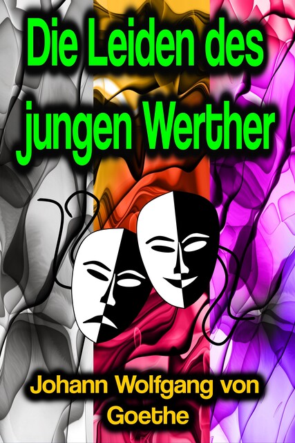 Die Leiden des jungen Werther, Johann Wolfgang von Goethe