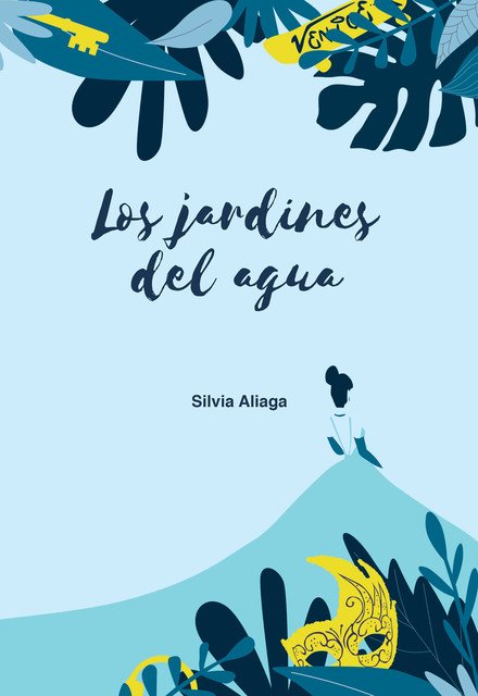Los jardines del agua, Silvia Aliaga