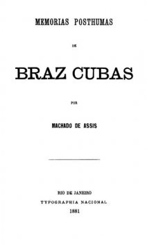 Memorias Postumas de Braz Cubas, Machado De Assis