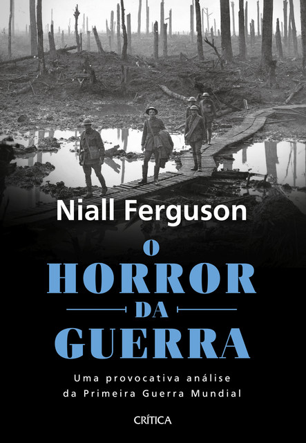 O horror da guerra, Niall Ferguson