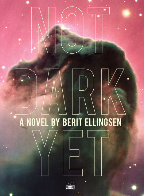 Not Dark Yet, Berit Ellingsen