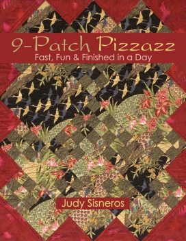 9 Patch Pizzazz, Judy Sisneros