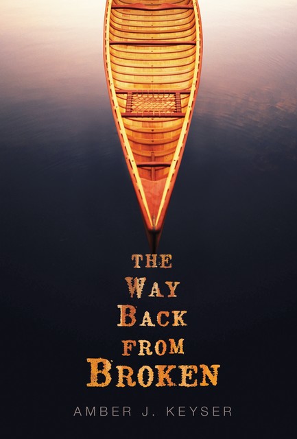 The Way Back from Broken, Amber J.Keyser