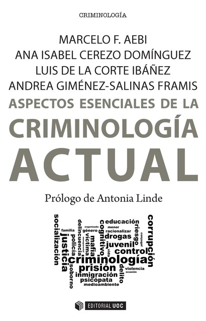 Aspectos esenciales de la Criminología actual, Luis de la Corte Ibáñez, Ana Isabel Cerezo Domínguez, Marcelo F. Aebi