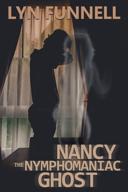 Nancy the Nymphomaniac Ghost, Lyn Funnell