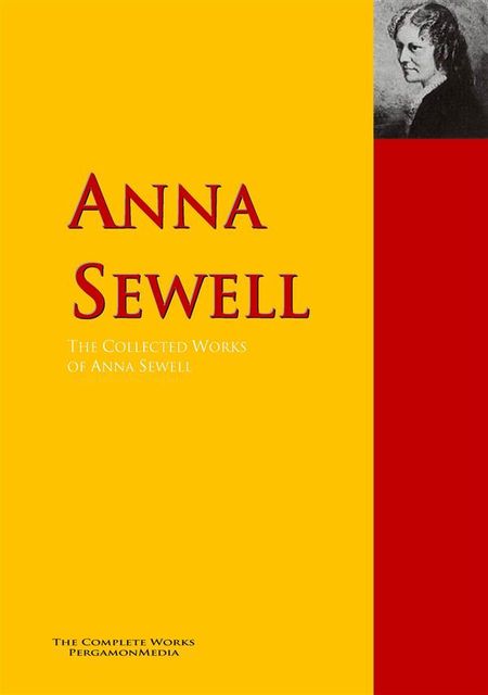 The Collected Works of Anna Sewell, Anna Sewell