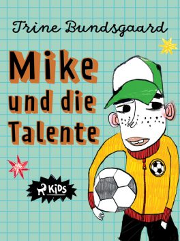 Mike und die Talente, Trine Bundsgaard