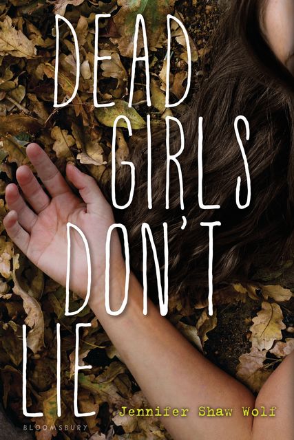 Dead Girls Don't Lie, Jennifer Shaw Wolf