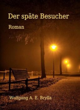 Der späte Besucher, Wolfgang Brylla