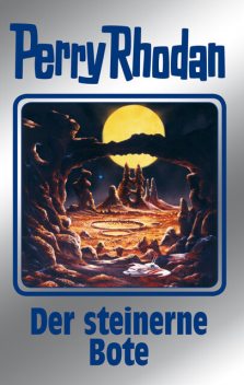 Perry Rhodan 129: Der steinerne Bote (Silberband), Kurt Mahr, H.G. Francis, Ernst Vlcek, Marianne Sydow