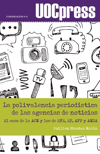 La polivalencia periodística de las agencias de noticias, Guillem Sànchez Marín