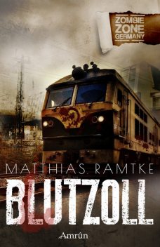 Zombie Zone Germany: Blutzoll, Matthias Ramtke