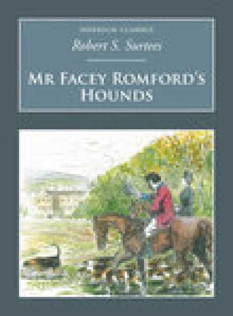 Mr Facey Romford's Hounds, R.S. Surtees
