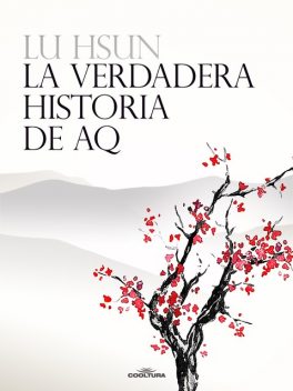 La verdadera historia de AQ, Lu Hsun