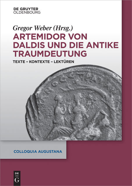 Artemidor von Daldis und die antike Traumdeutung, Gregor Weber