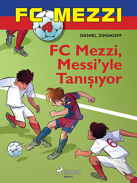 FC Mezzi 4: FC Mezzi, Messi’yle Tanışıyor, Daniel Zimakoff