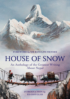House of Snow, Sir Ranulph Fiennes Ed Douglas