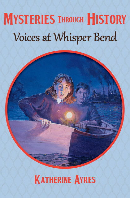 Voices at Whisper Bend, Katherine Ayres
