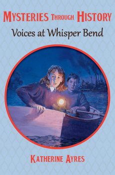 Voices at Whisper Bend, Katherine Ayres