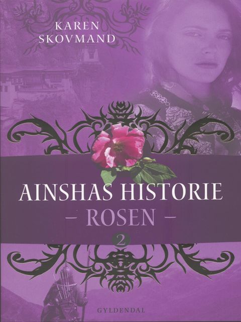Ainshas historie. Rosen 2, Karen Skovmand Jensen