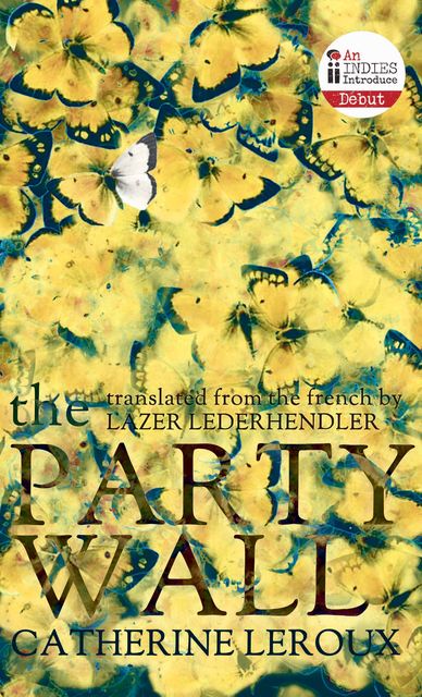 The Party Wall, Catherine Leroux