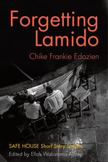 Forgetting Lamido, Chike Frankie Edozien