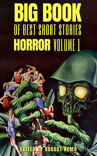Big Book of Best Short Stories – Specials – Horror, Robert Louis Stevenson, Howard Lovecraft, W.W.Jacobs, E.T.A.Hoffmann, Edgar Allan Poe, August Nemo
