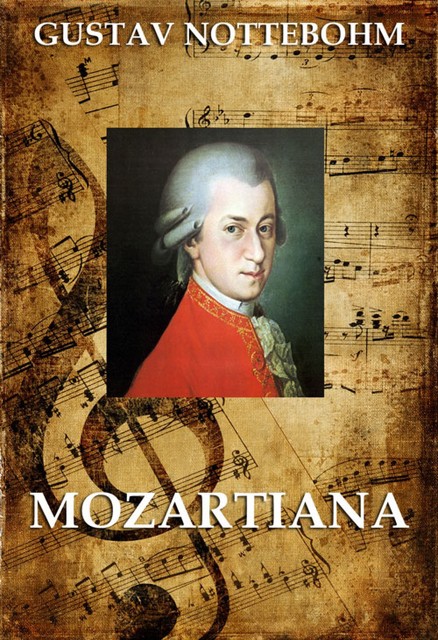 Mozartiana, Gustav Nottebohm