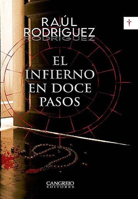 El infierno en doce pasos, Raúl Rodríguez Rodríguez