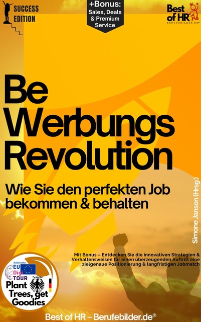 Bewerbungsrevolution – Wie Sie den perfekten Job bekommen & behalten, Simone Janson