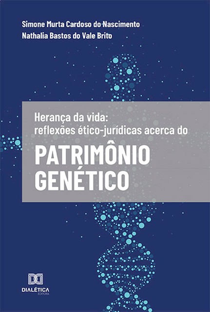 Herança da vida, Nathalia Bastos do Vale Brito, Simone Murta Cardoso do Nascimento