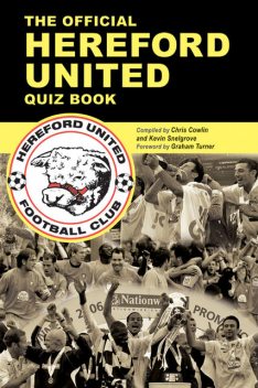 The Official Hereford United Quiz Book, Kevin Snelgrove, Chris Cowlin