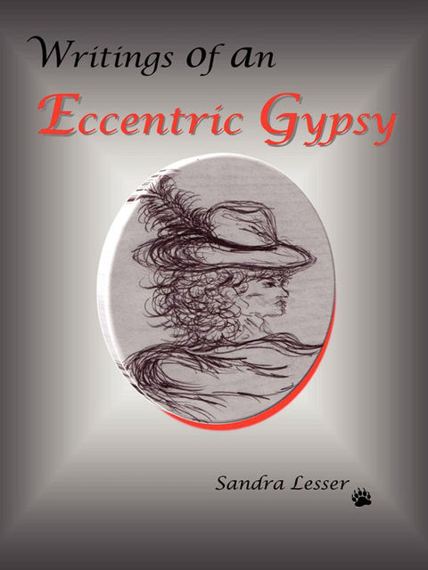 Writings of an Eccentric Gypsy, Sandra Lesser