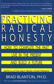 Practicing Radical Honesty, Brad Blanton
