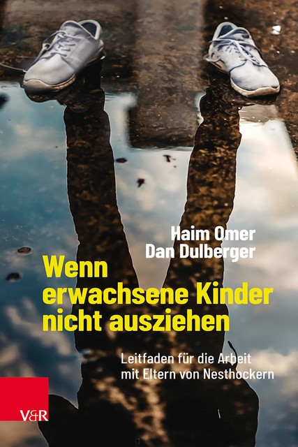Wenn erwachsene Kinder nicht ausziehen, Haim Omer, Dan Dulberger