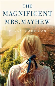 The Magnificent Mrs. Mayhew, Milly Johnson