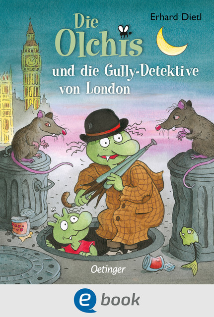 Die Olchis und die Gully-Detektive von London, Erhard Dietl