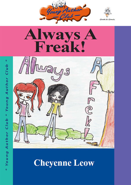 Always A Freak!, Cheyenne Leow