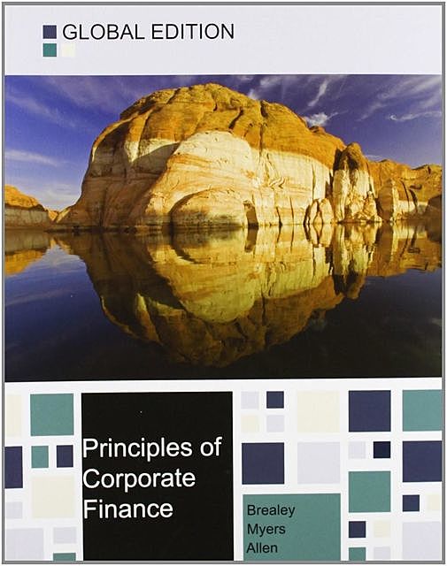 Principles of Corporate Finance 11th Global Edition, Brealey