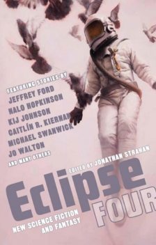 Eclipse 4: New Science Fiction and Fantasy, Jonathan Strahan