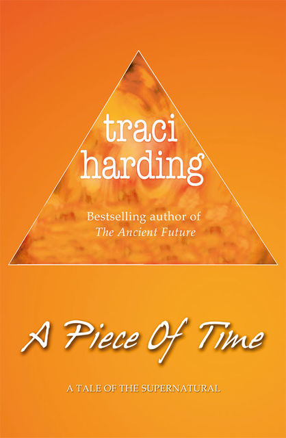 A Piece of Time, Traci Harding