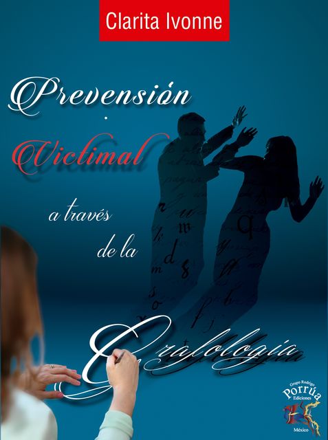 Prevención victimal a través de la caligrafía, Clarita Ivonne Pérez Ramírez