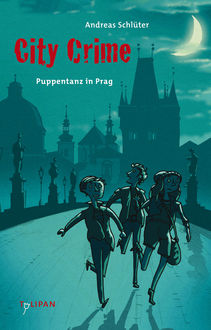 City Crime – Puppentanz in Prag, Andreas Schlüter