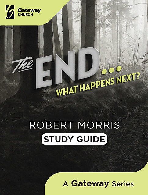 The End Study Guide, Robert Morris